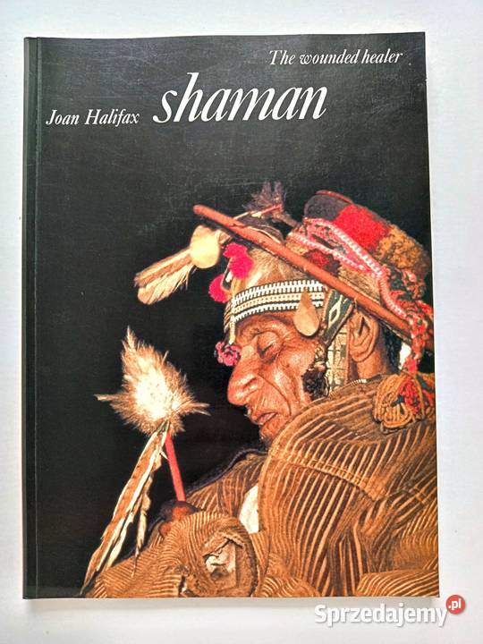 Shaman The Wounded Healer (Art and Imagination) Joan Halifax