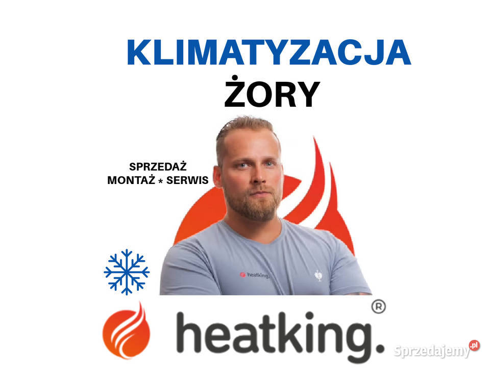 Montaż klimatyzacji Żory Heat King Serwis i śląskie