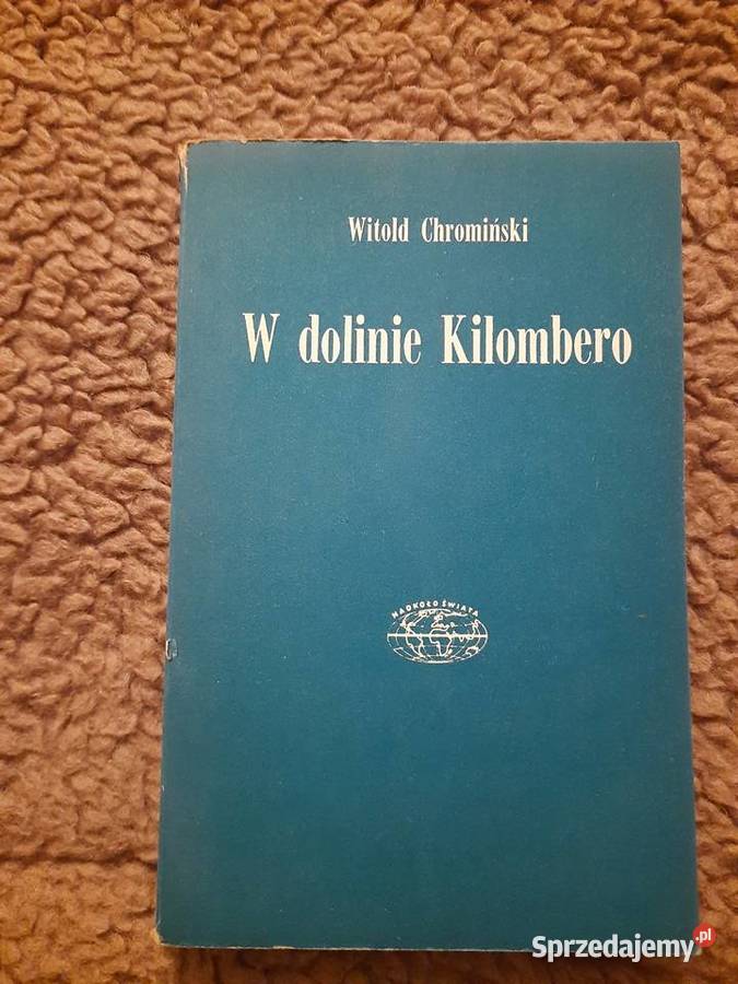 Witold Chromiński W dolinie Kilombero Serock