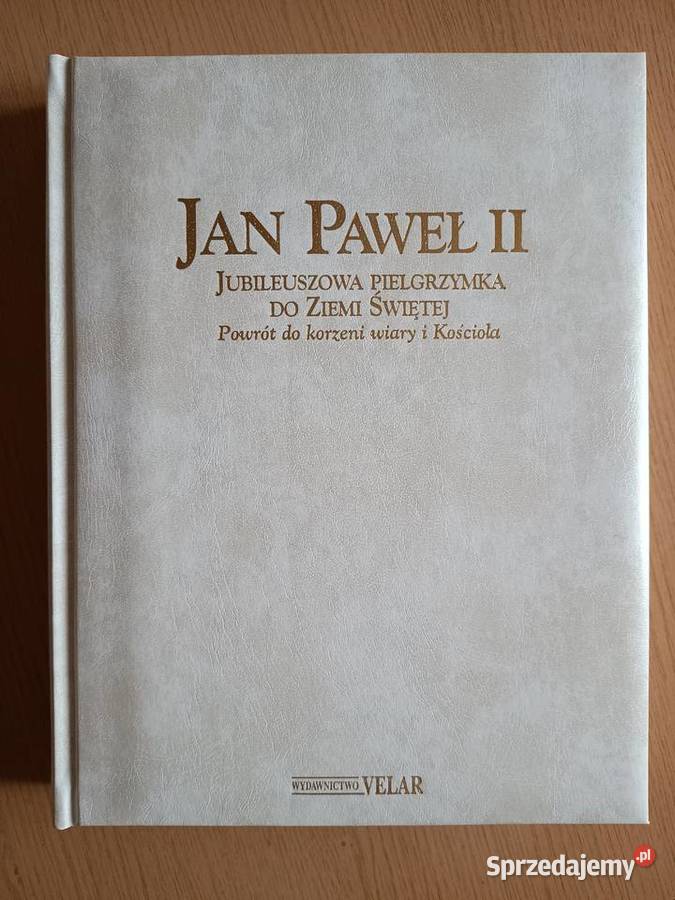 Jan Paweł II Jubileuszowa pielgrzymka do Ziemi Dąbrowa Górnicza