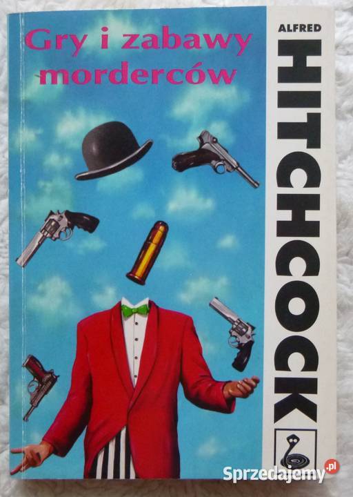 Gry i zabawy morderców antologia Alfreda mazowieckie Warszawa