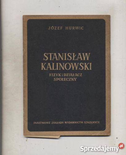 Hurwic J Stanisław Kalinowski fizyk i działacz Szczecin sprzedam