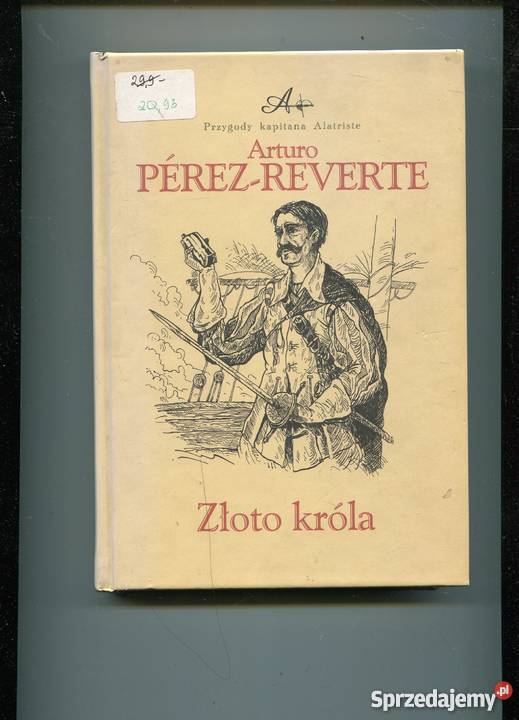 Złoto króla Arturo PerezReverte Rok wydania 2005 Szczecin