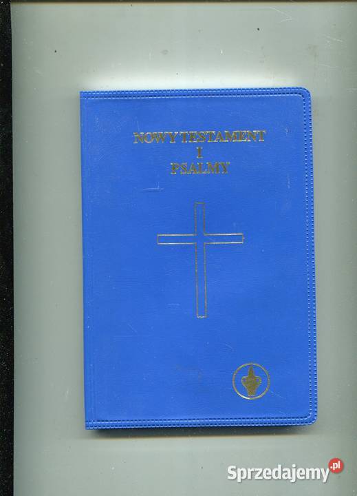 Nowy Testament i Psalmy Nowy przekład Książki i Podręczniki zachodniopomorskie Szczecin