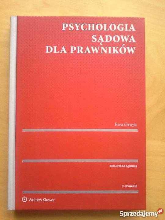 PSYCHOLOGIA SĄDOWA PRAWNIKÓW GRUZ EWA prawo i administracja Książki naukowe i popularnonaukowe Łódź