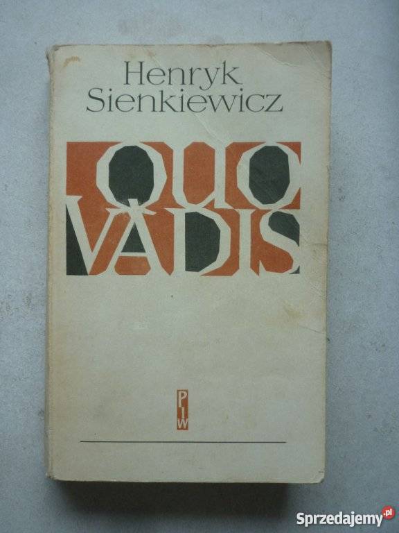 QUO VADIS HENRYK SIENKIEWICZ literatura piękna - proza polska Proza i poezja kujawsko-pomorskie Inowrocław