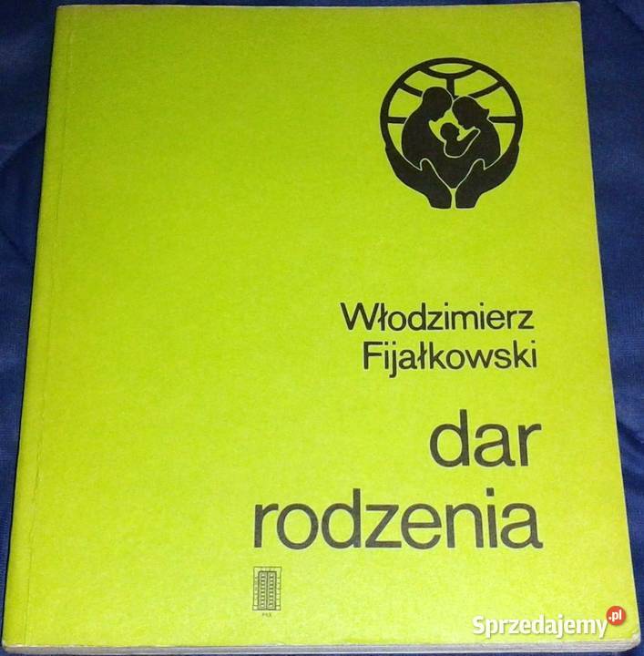 Dar rodzenia Włodzimierz Fijałkowski Chełm