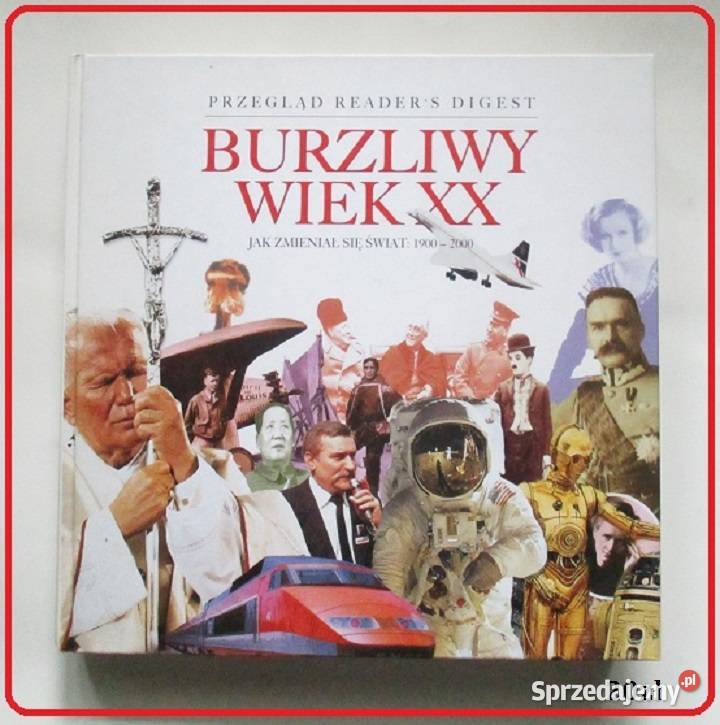 Burzliwy wiek XX zmieniał się świat19002000 łódzkie
