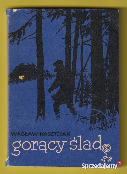 LABIRYNT GORĄCY ŚLAD WACŁAW KASZTELAN 1974 Łódź