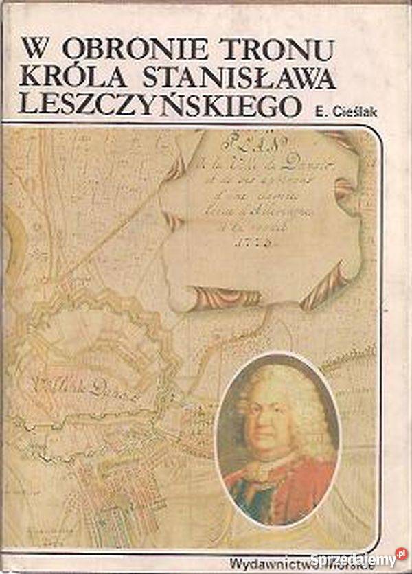 W obronie tronu króla Stanisława Leszczyńskiego