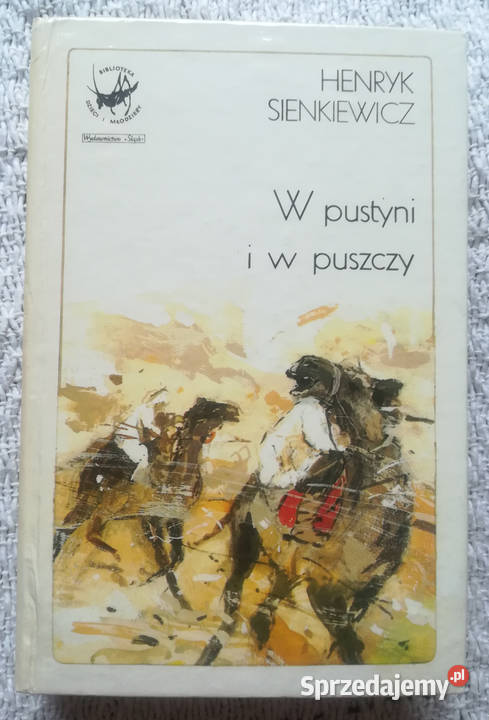 W pustyni i w puszczy Henryk Sienkiewicz literatura piękna - proza polska Białystok
