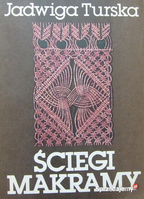 Ściegi makramy Jadwiga Turska Pozostałe Gniezno