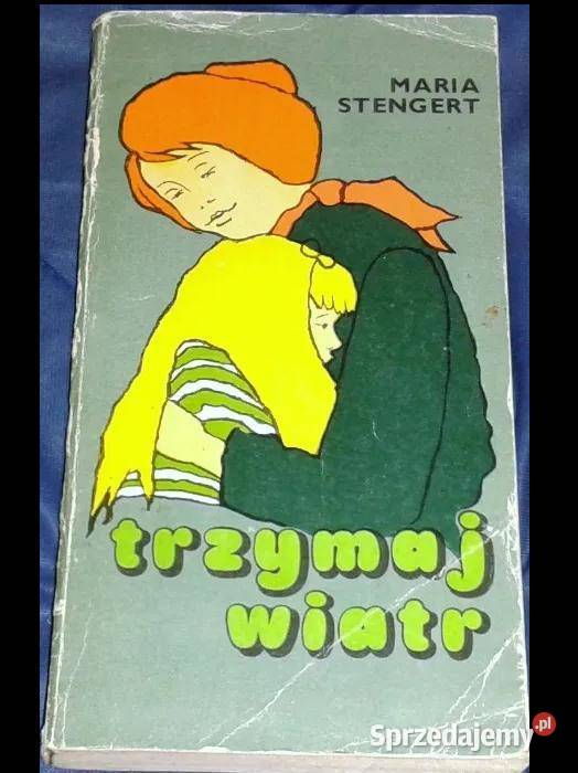 Trzymaj wiatr Maria Stengert lubelskie Chełm