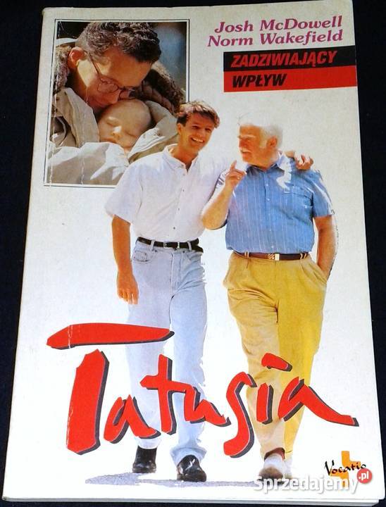 Zadziwiający wpływ tatusia Josh McDowell Norm Chełm