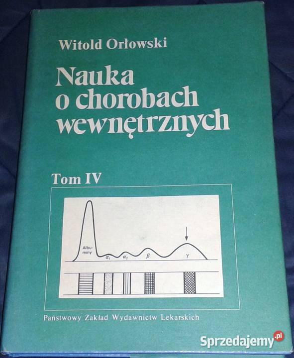 Nauka o chorobach wewnętrznych Tom 4 Witold Chełm sprzedam