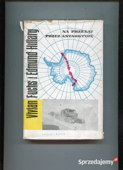 Na przełaj Antarktydę Vivian Fuchs Edmund zachodniopomorskie Szczecin