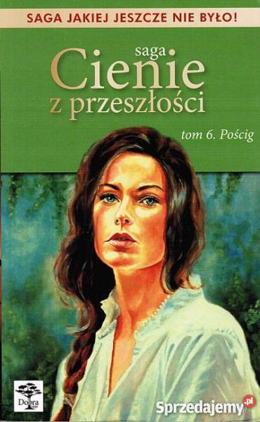 SAGA CIENIE Z PRZESZŁOŚCI TOM 06 POŚCIG Proza i poezja kujawsko-pomorskie sprzedam