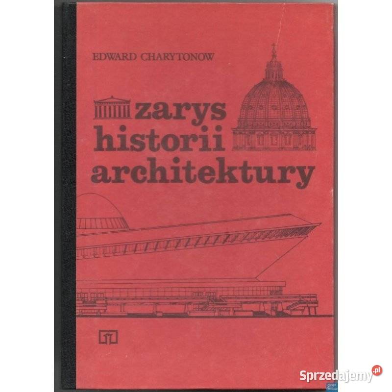Zarys Historii Architektury Charytonow Edward Otwock