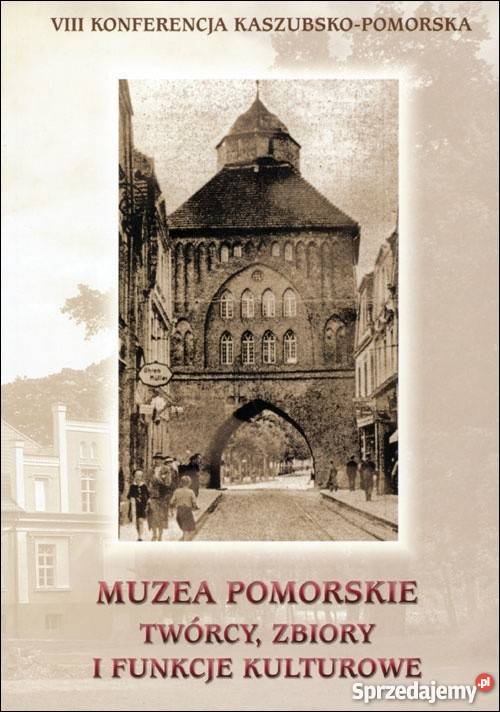 Konferencja VIII Kaszubsko Pomorska historia, archeologia