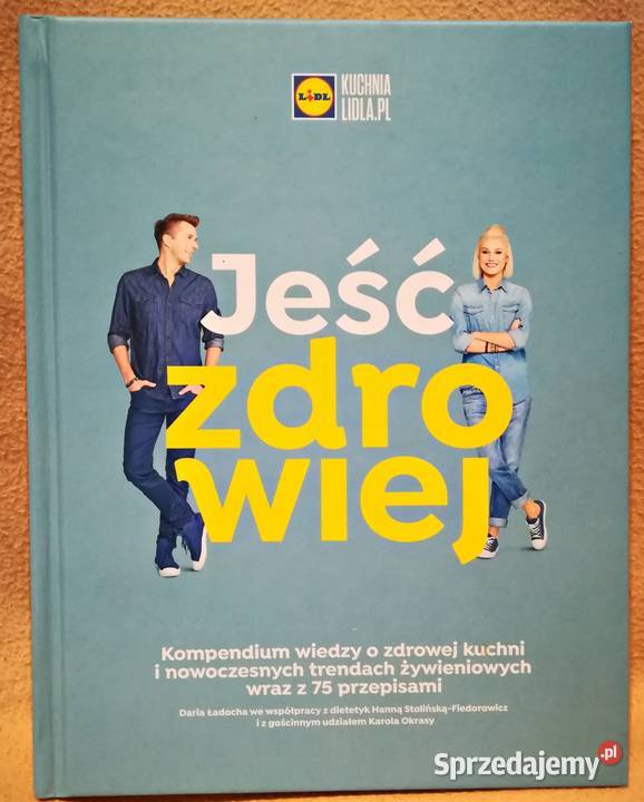 Książka kucharska Jeść zdrowiej lidl twarda mazowieckie