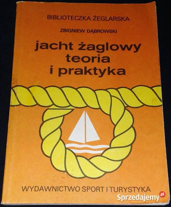 Jacht żaglowy teoria i praktyka Zbigniew Chełm sprzedam