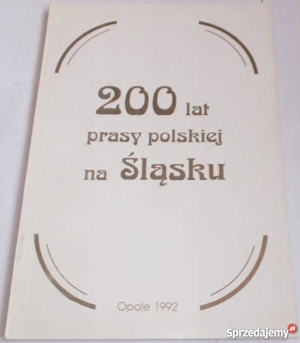 200 LAT PRASY POLSKIEJ NA ŚLĄSKU warmińsko-mazurskie Olsztyn