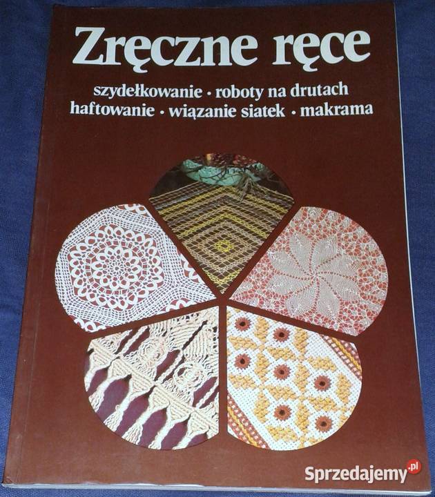 Zręczne ręce Szydełkowanie Margita Sarnicka Chełm