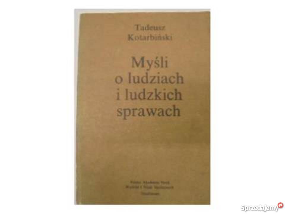 MYŚLI O LUDZIACH I LUDZKICH SPRAWACH KOTARBIŃSKI Szczecin