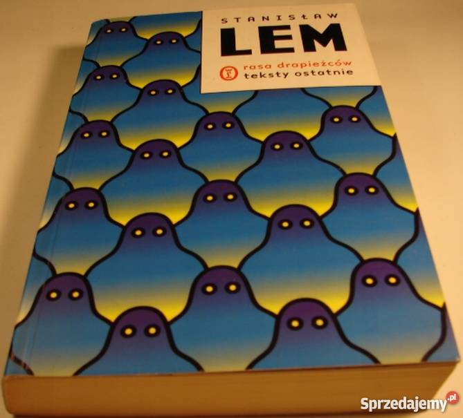 RASA DRAPIEŻCÓW TEKSTY OSTATNIE LEM STANISŁAW wielkopolskie Piła