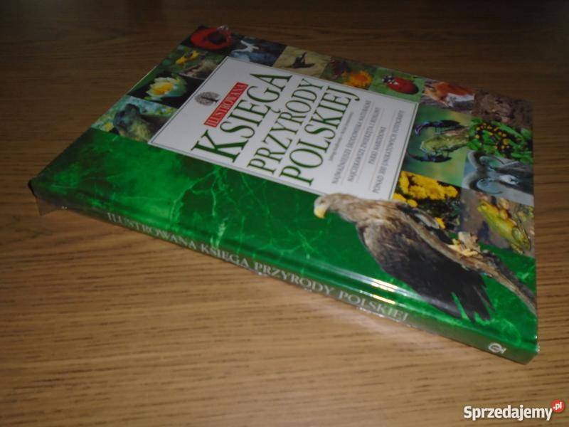 ILUSTROWANA KSIĘGA PRZYRODY POLSKIEJ FA Goleniów