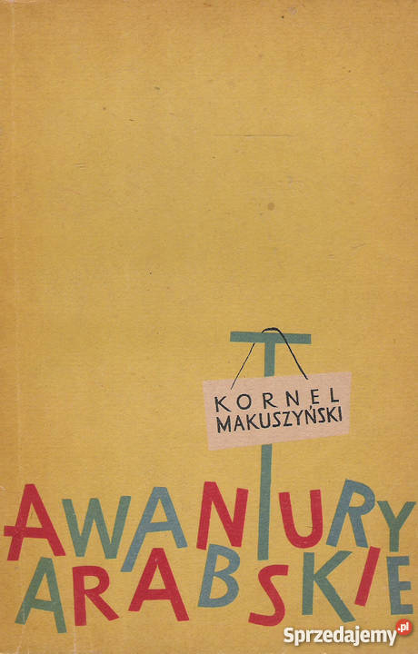 Awantury arabskie K Makuszyński Rok wydania 1957
