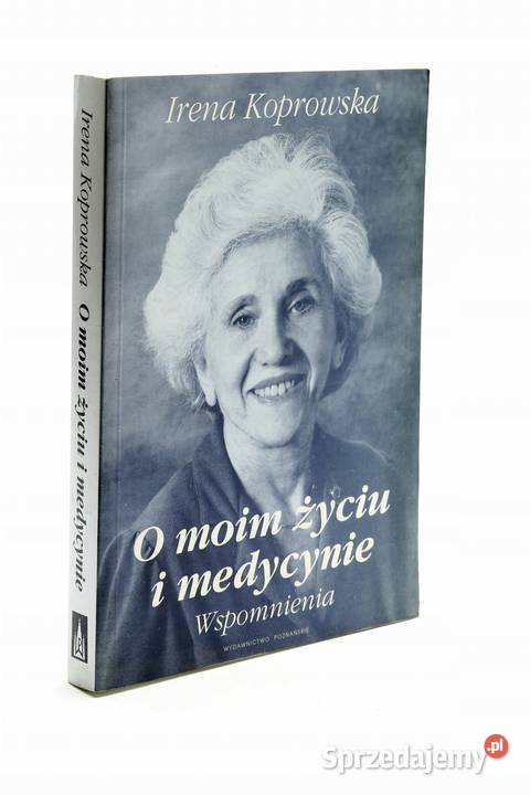 O moim życiu i medycynie Irena Koprowska kujawsko-pomorskie Osięciny sprzedam