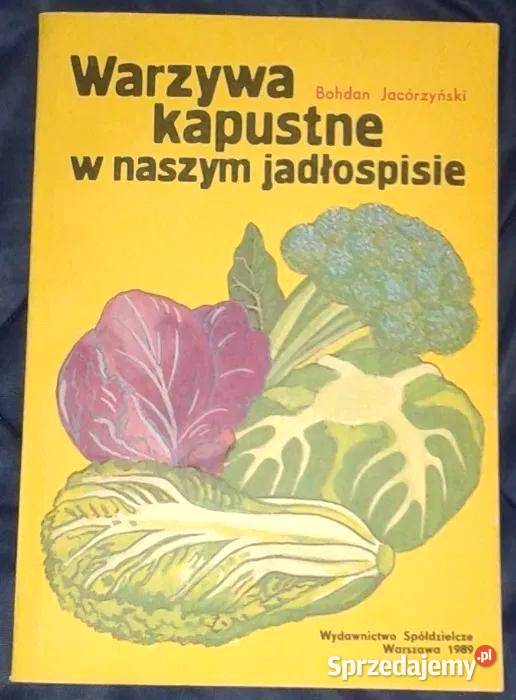Warzywa kapustne w naszym jadłospisie Bohdan Chełm sprzedam