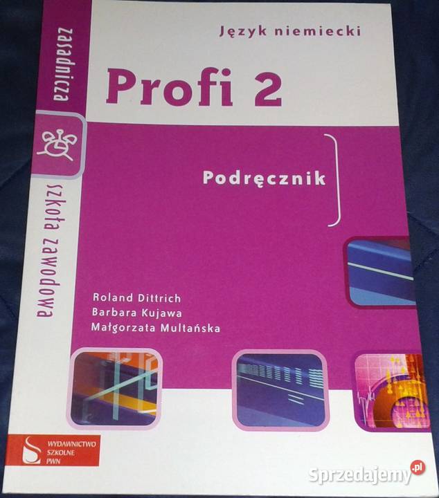 Profi 2 Podręcznik R Dittrich B Kujawa M Rok wydania 2008 Chełm sprzedam