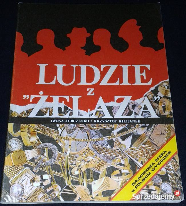Ludzie z Żelaza Iwona Jurczenko Krzysztof Pozostałe
