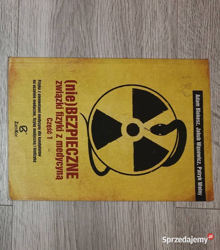 Nie bezpieczne związki fizyki z medycyną część 1 Brzeziny