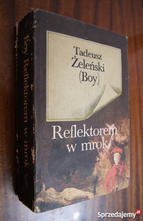 Tadeusz Żeleński Boy Reflektorem w mrok lubelskie Parczew sprzedam