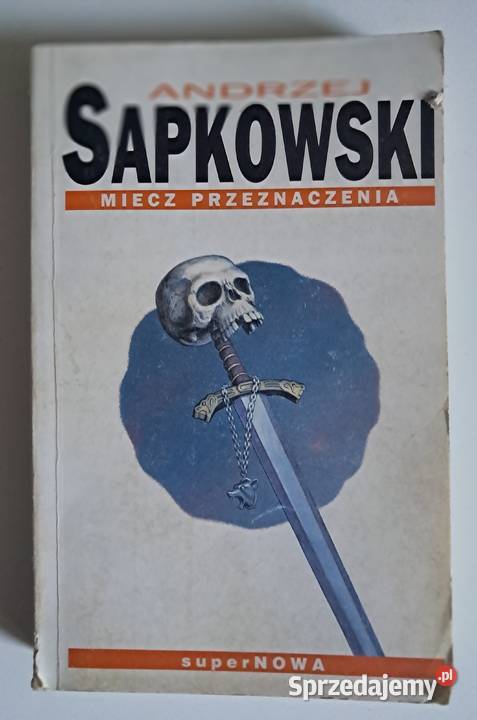 Miecz przeznaczenia Andrzej Sapkowski ISBN 8370540376 Warszawa sprzedam