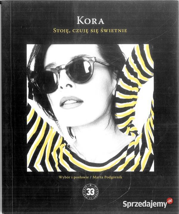 Stoję Czuję się świetnie KORA Kruszwica