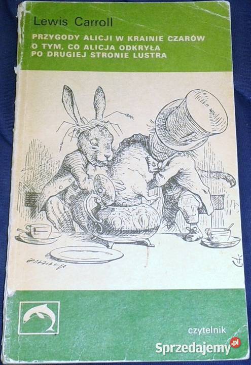 Przygody Alicji w Krainie Czarów Lewis Carroll Pozostałe Chełm