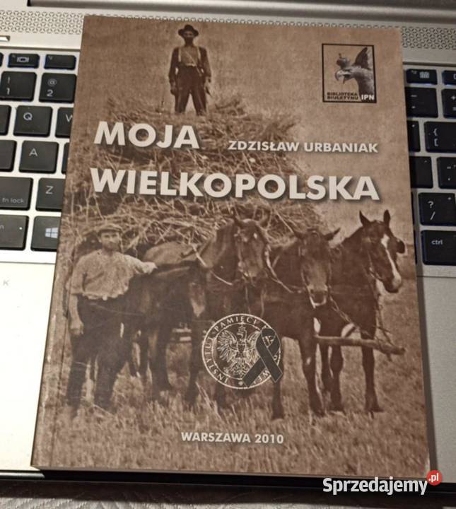 Moja wielkopolska Zdzisław Urbaniak wielkopolskie Poznań