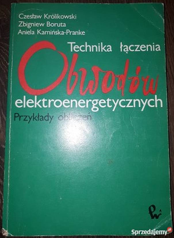 TECHNIKA ŁĄCZENIA OBWODÓW ELEKTROENERGETYCZNYCH