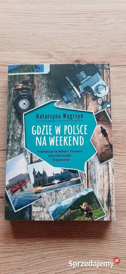 Gdzie w Polsce na weekend Węgrzyn Katarzyna Pozostałe Wręczyca Wielka