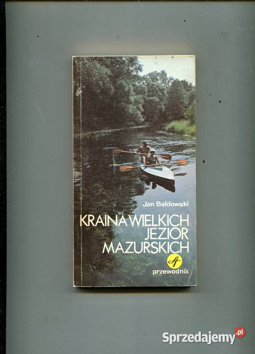 Kraina Wielkich Jezior Mazurskich Bałdowski Rok wydania 1986