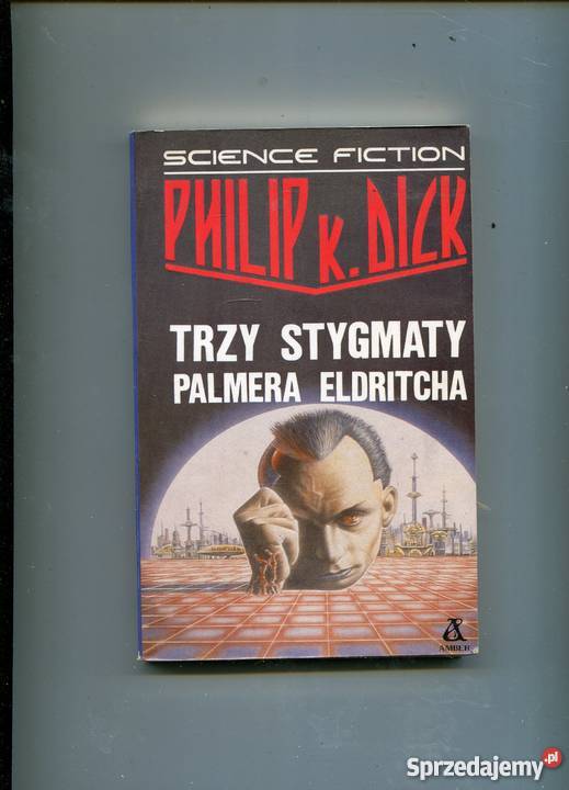 Trzy stygmaty Palmera Eldritcha Dick Rok wydania 1990 Szczecin