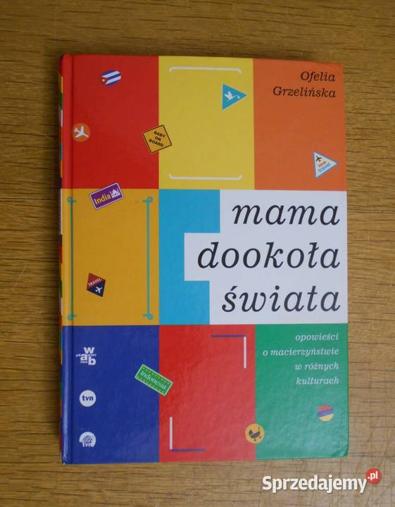 Ofelia Grzelińska Mama dookoła świata przygodowe Proza i poezja Parczew