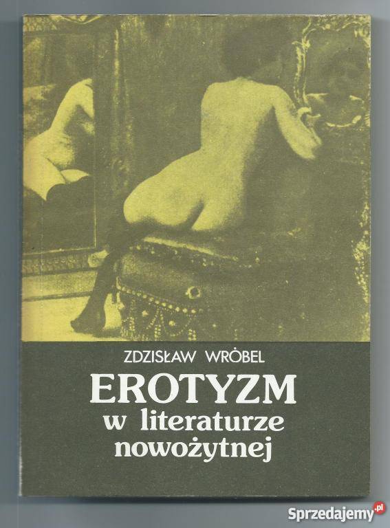 Erotyzm w literaturze nowożytnej Z WRÓBEL Goleniów
