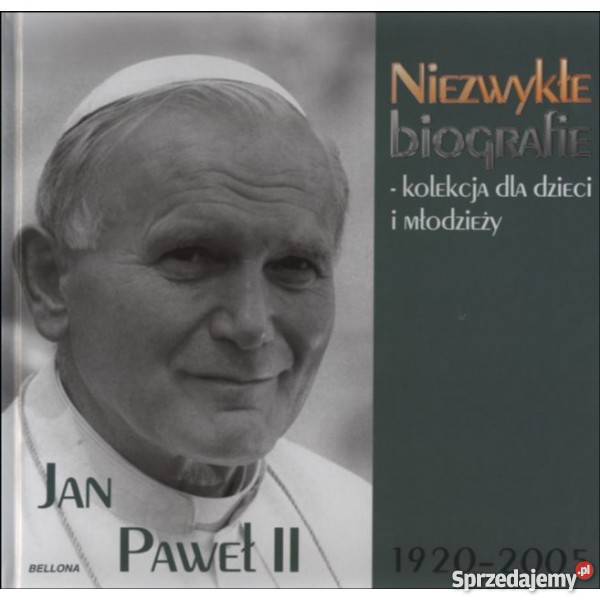 Jan Paweł II Niezwykłe biografie Kolekcja dzieci Rok wydania 2010 Pozostałe Warszawa sprzedam