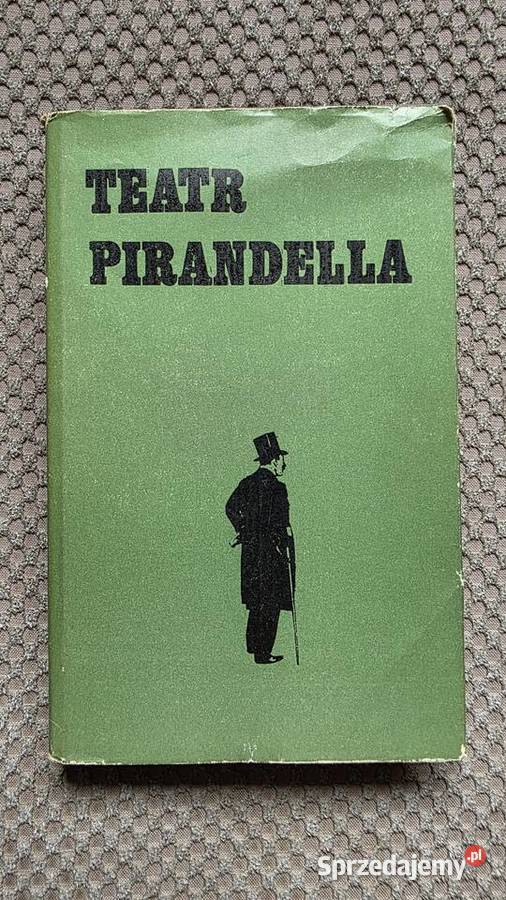 Teatr Pirandella przekład opracowanie i dramaty, utwory sceniczne sprzedam