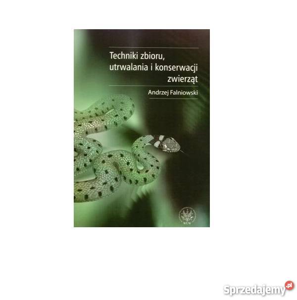 Techniki zbioru utrwalania i konserwacji Szczecin